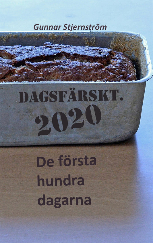 Dagsfärskt 2020: De första hundra dagarna – E-bok