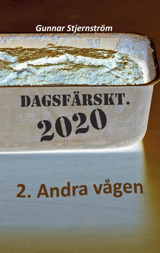 Dagsfärskt 2 - Andra vågen: 133 verser i realtid, dag för dag – E-bok