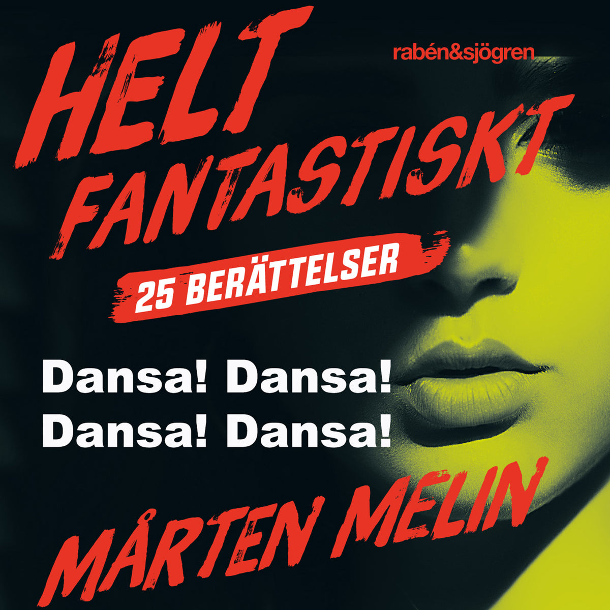 Dansa! Dansa! Dansa! Dansa! : en novell ur samlingen Helt fantastiskt – Ljudbok