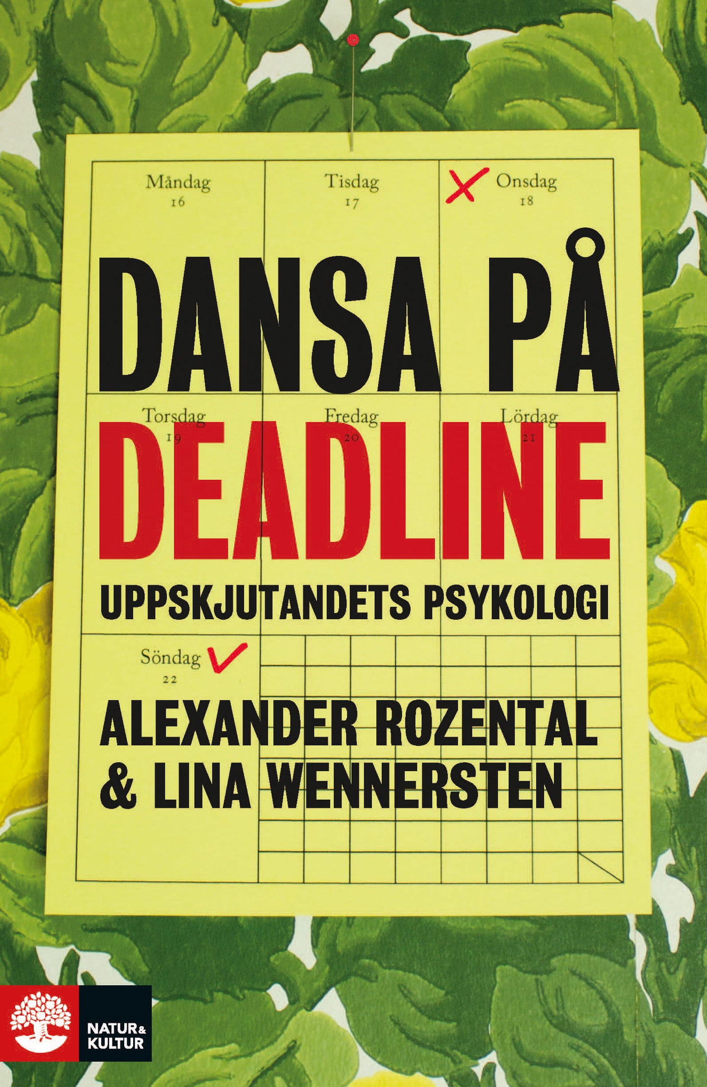 Dansa på deadline : uppskjutandets psykologi  – E-bok