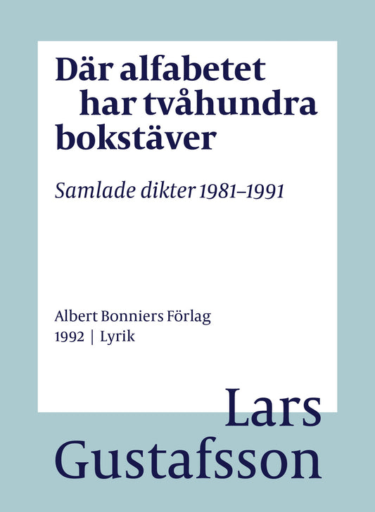 Där alfabetet har tvåhundra bokstäver : samlade dikter 1981-1991 – E-bok