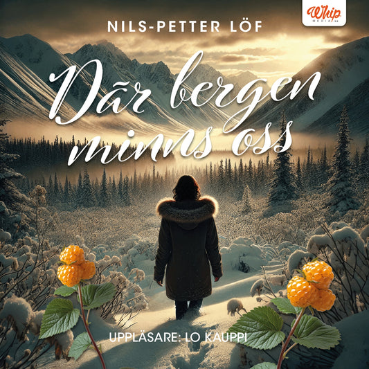 Där bergen minns oss – Ljudbok