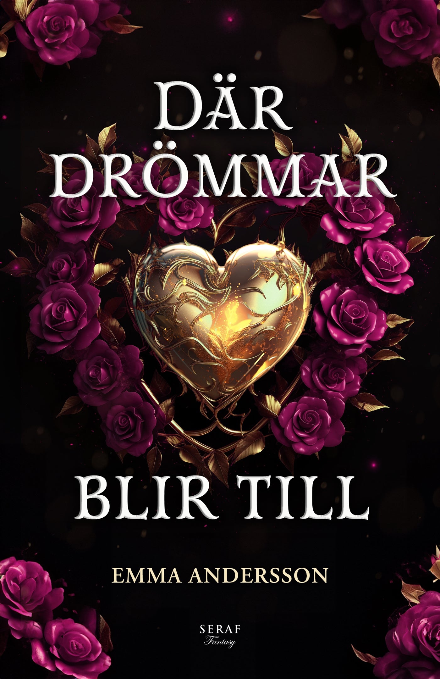 Där drömmar blir till – E-bok