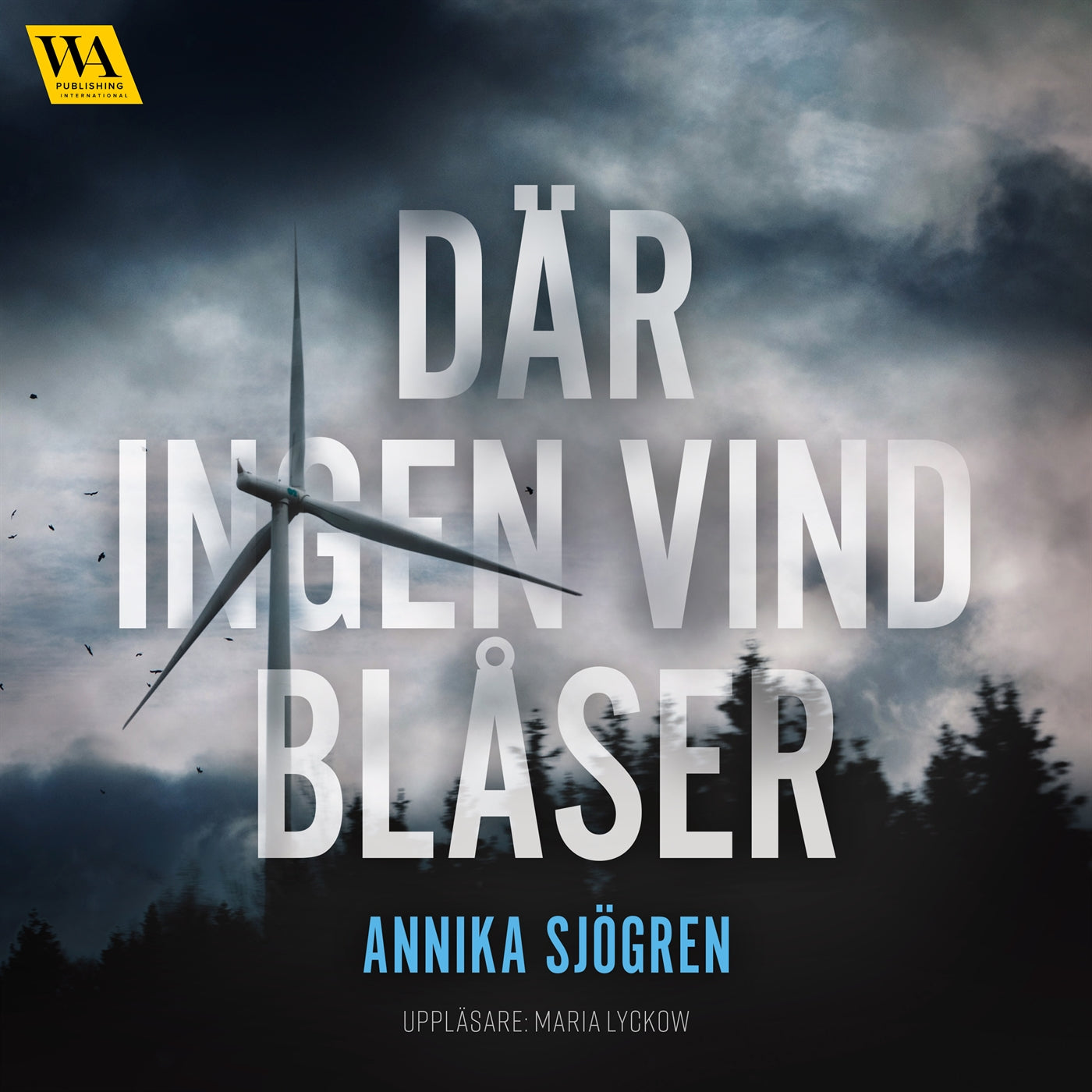 Där ingen vind blåser – Ljudbok