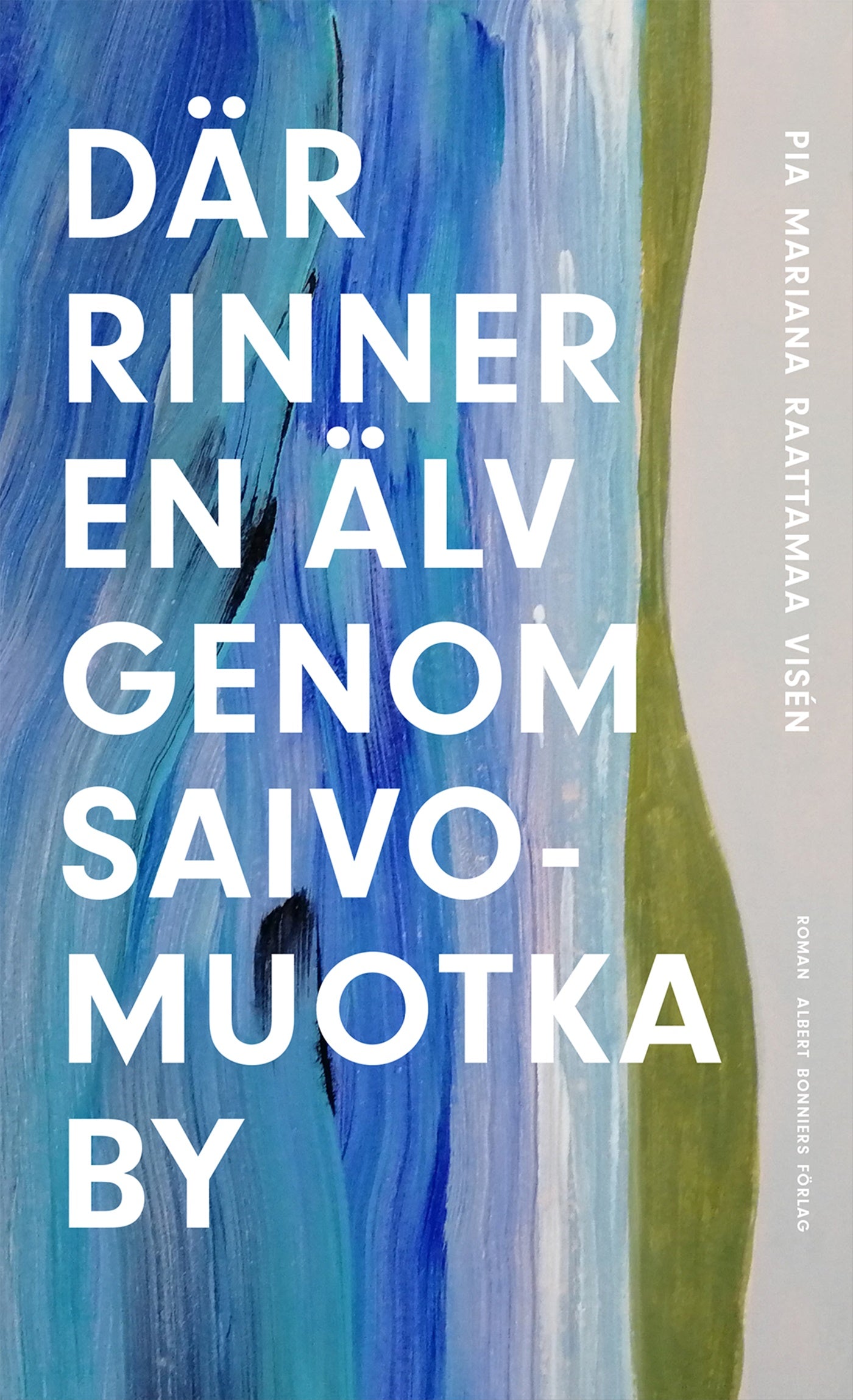 Där rinner en älv genom Saivomuotka by – E-bok