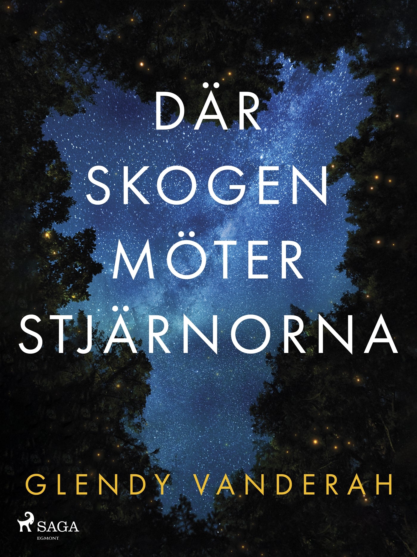 Där skogen möter stjärnorna – E-bok