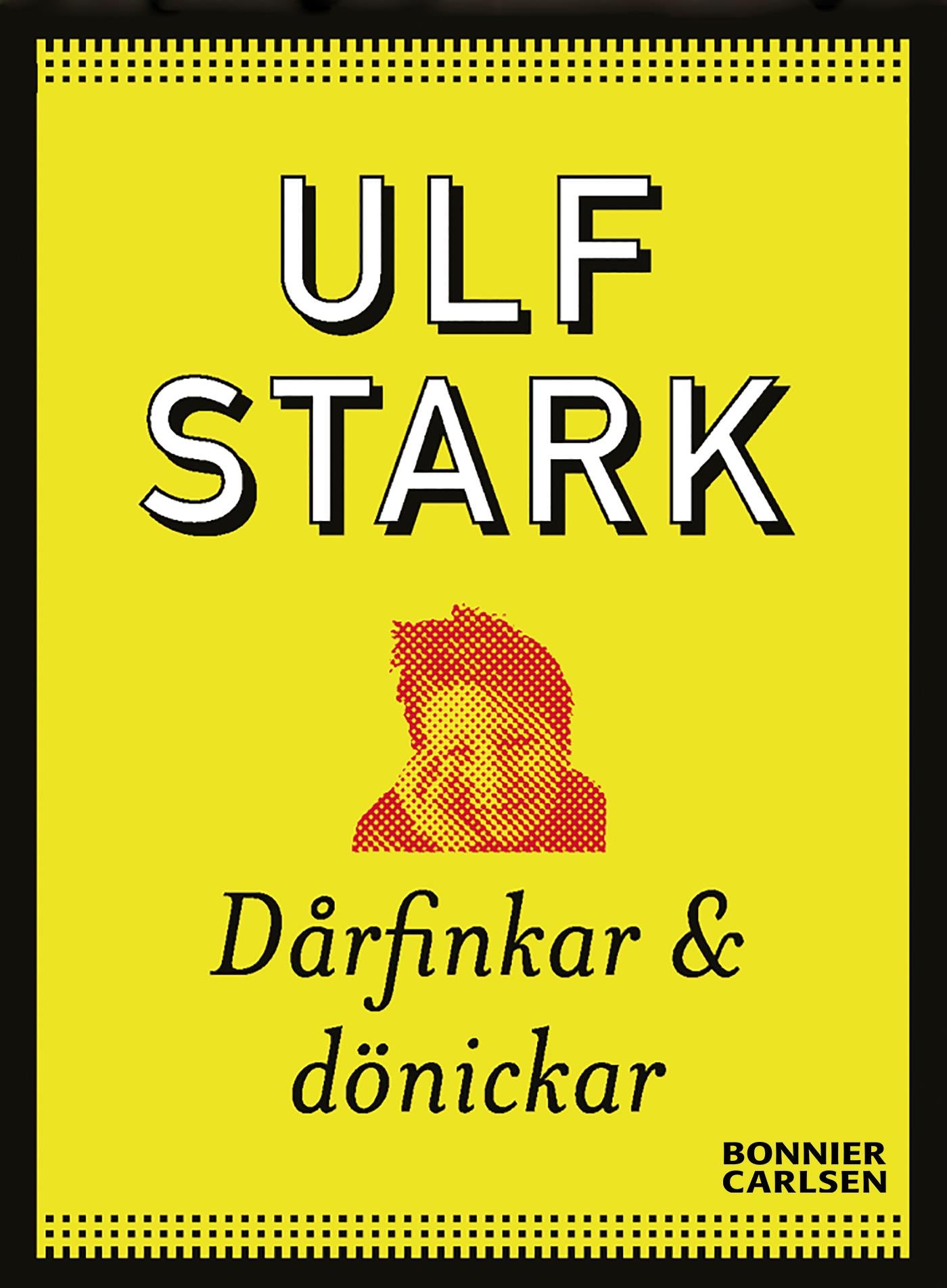 Dårfinkar och dönickar – E-bok