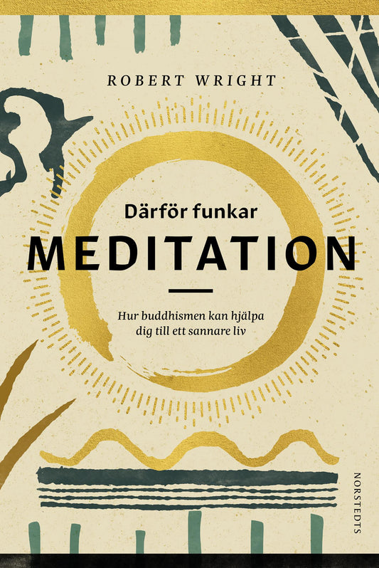 Därför funkar meditation : hur buddhismen kan hjälpa dig till ett sannare liv – E-bok