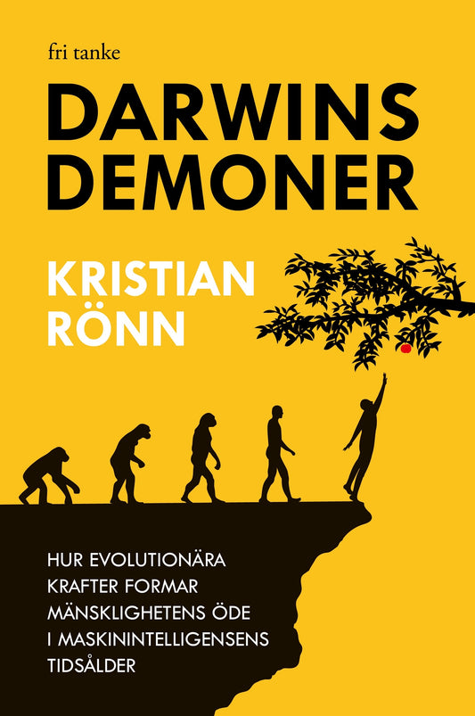 Darwins demoner: Hur evolutionära krafter formar mänsklighetens öde i maskinintelligensens tidsålder – E-bok