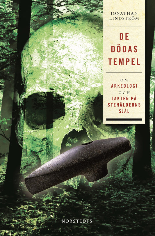 De dödas tempel : Om arkeologi och jakten på stenålderns själ – E-bok