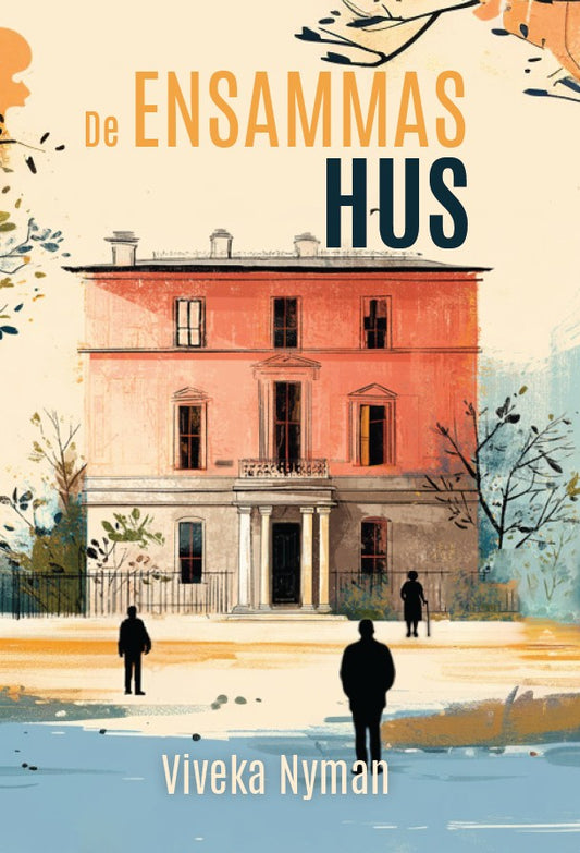 De ensammas hus – E-bok