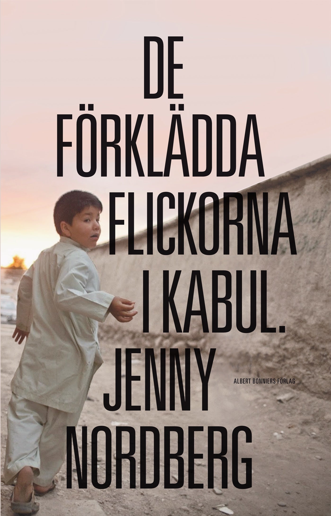 De förklädda flickorna i Kabul – E-bok