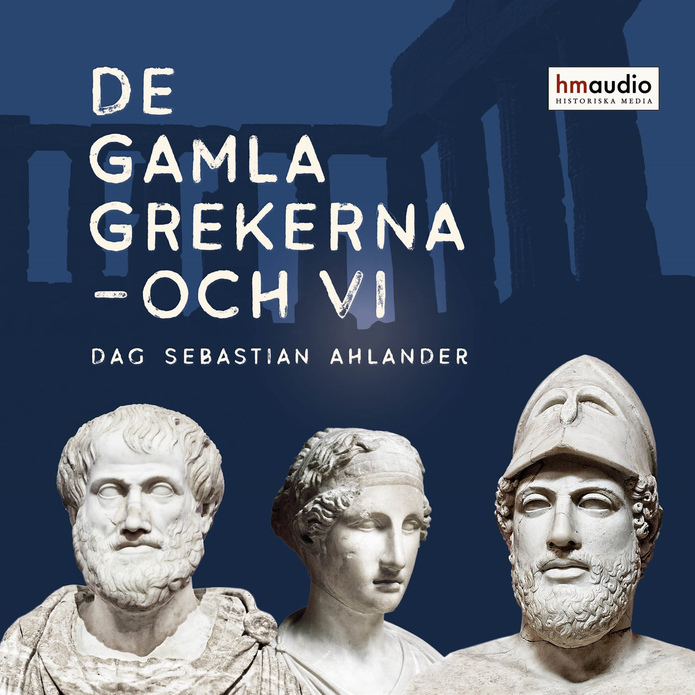 De gamla grekerna – och vi – Ljudbok