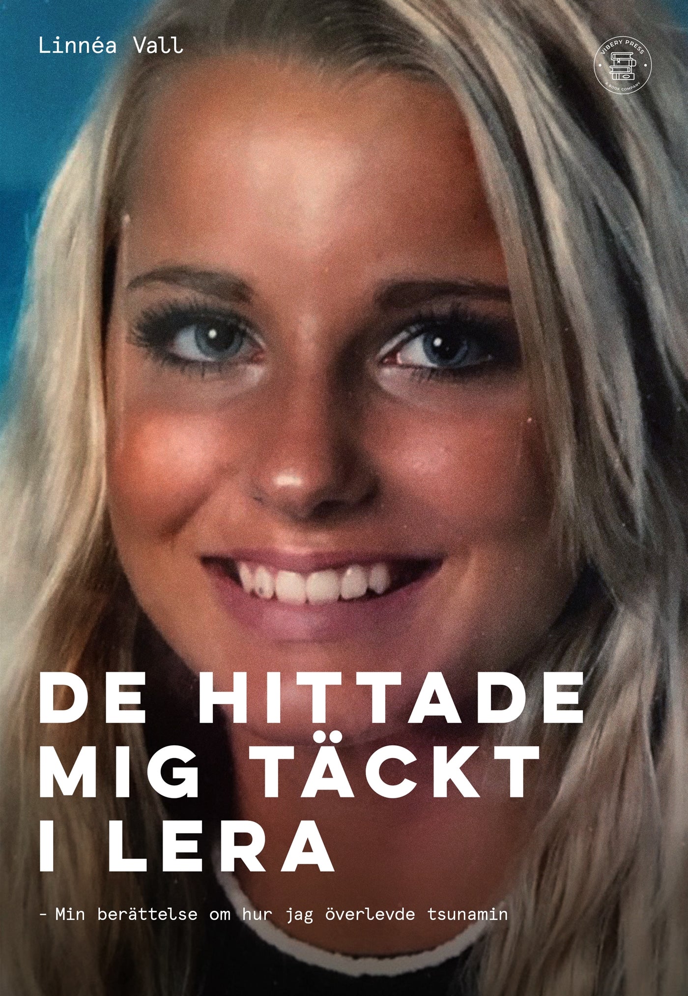 De hittade mig täckt i lera – E-bok