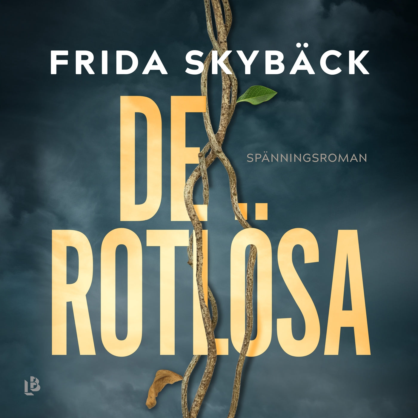 De rotlösa – Ljudbok