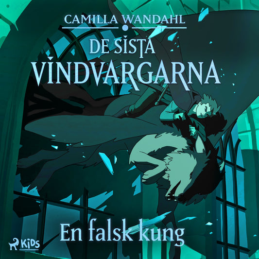 De sista vindvargarna 2 - En falsk kung – Ljudbok