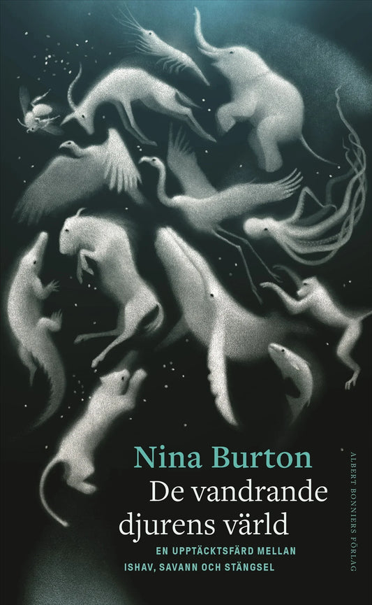 De vandrande djurens värld : en upptäcktsfärd mellan ishav, savann och stängsel – E-bok