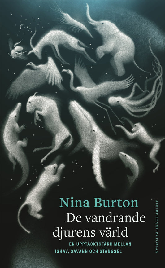 De vandrande djurens värld : en upptäcktsfärd mellan ishav, savann och stängsel – E-bok