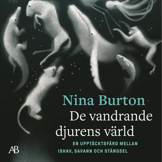 De vandrande djurens värld : en upptäcktsfärd mellan ishav, savann och stängsel – Ljudbok