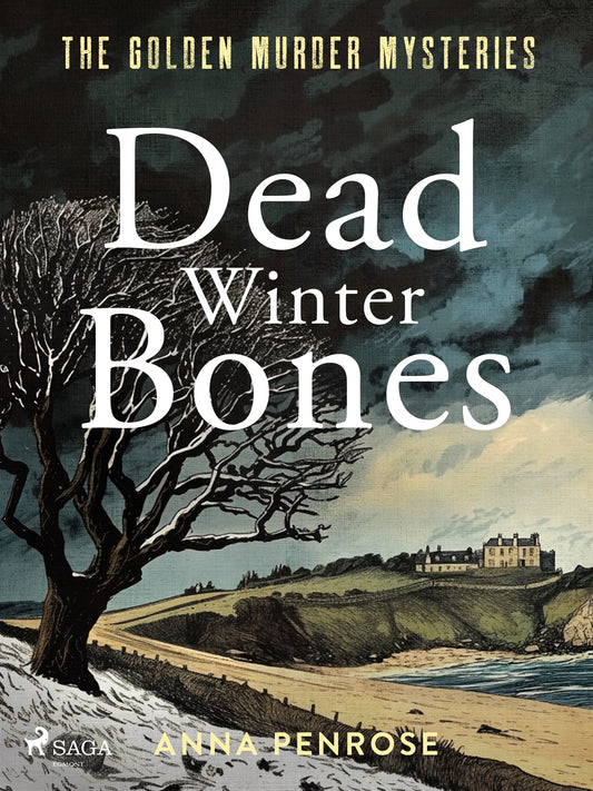 Dead Winter Bones: A suspenseful British crime mystery set in the Cornish countryside – E-bok