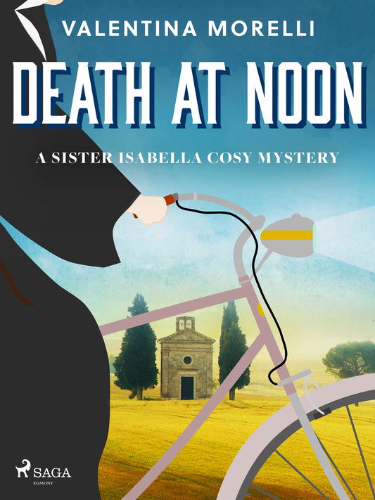 Death at Noon: a page-turning cosy mystery set in Tuscany – E-bok
