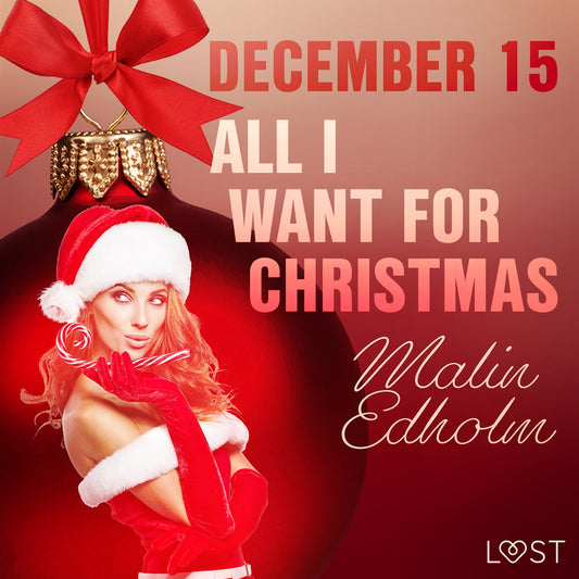 December 15: All I want for Christmas – An Erotic Christmas Calendar – Ljudbok