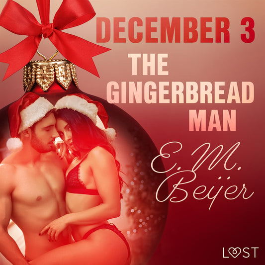 December 3: The Gingerbread Man - An Erotic Christmas Calendar – Ljudbok