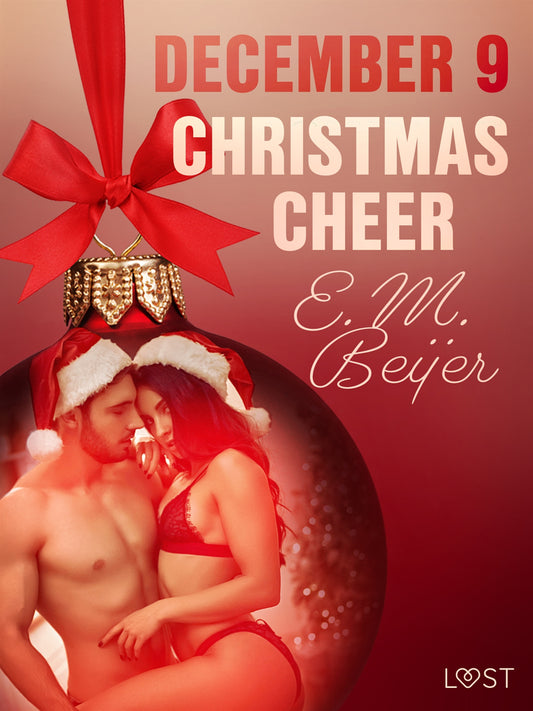 December 9: Christmas Cheer – An Erotic Christmas Calendar – E-bok