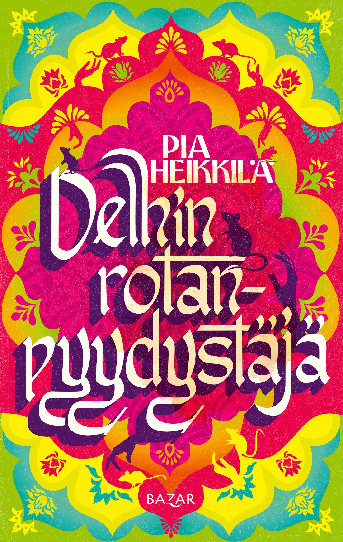 Delhin rotanpyydystäjä – E-bok