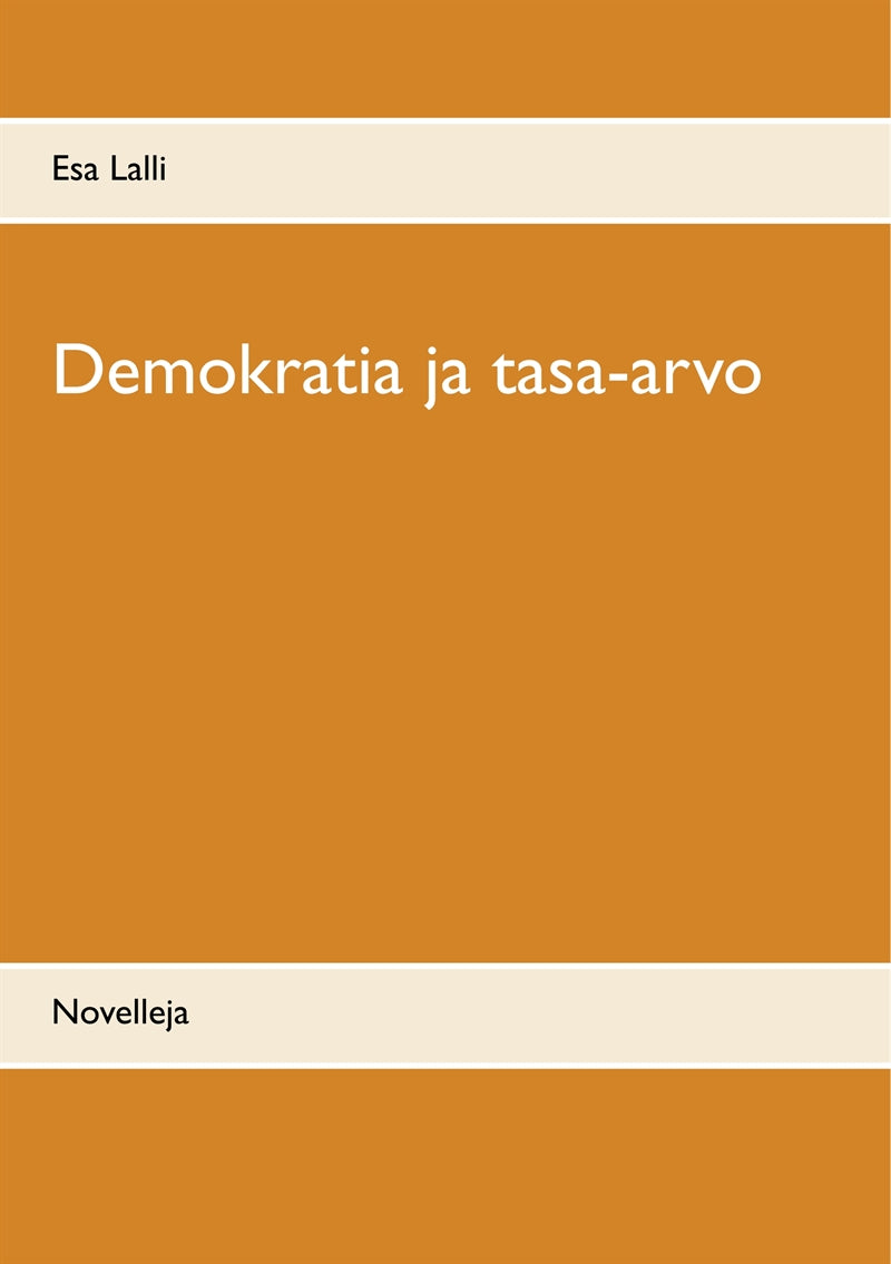 Demokratia ja tasa-arvo: Novelleja – E-bok