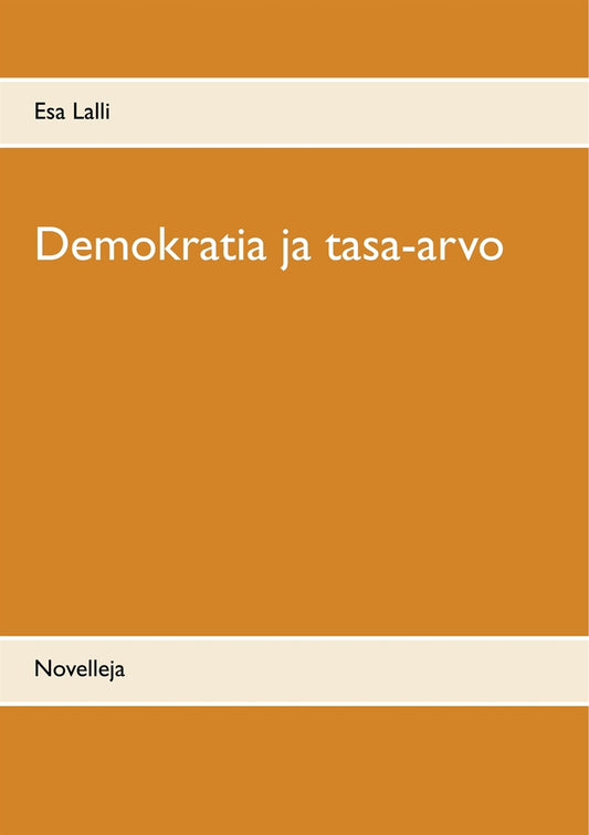 Demokratia ja tasa-arvo: Novelleja – E-bok