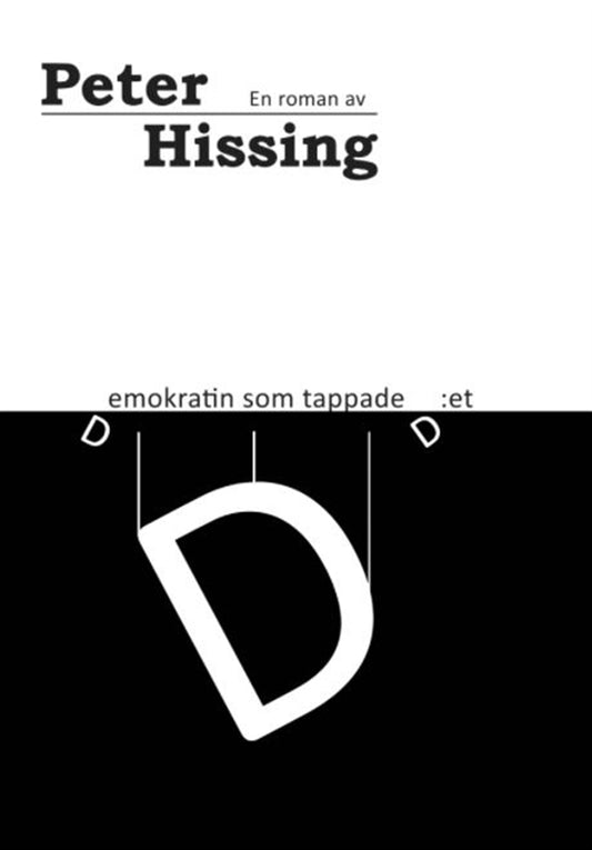 Demokratin som tappade D:et – E-bok