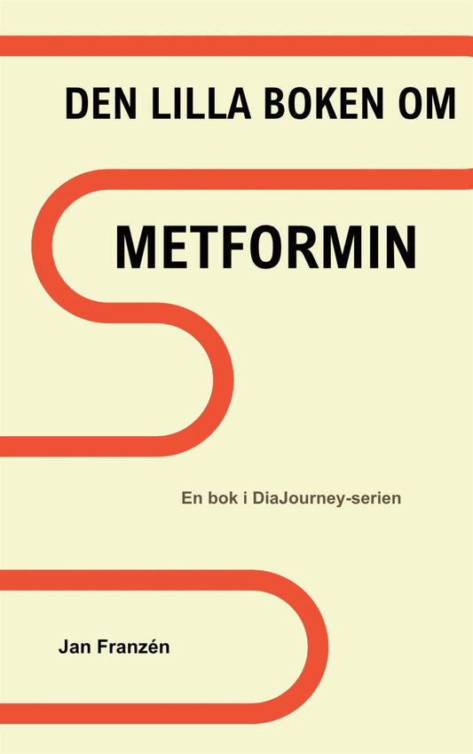 Den Lilla Boken om Metformin: Vad ingen berättar för dig när du får receptet i handen – E-bok