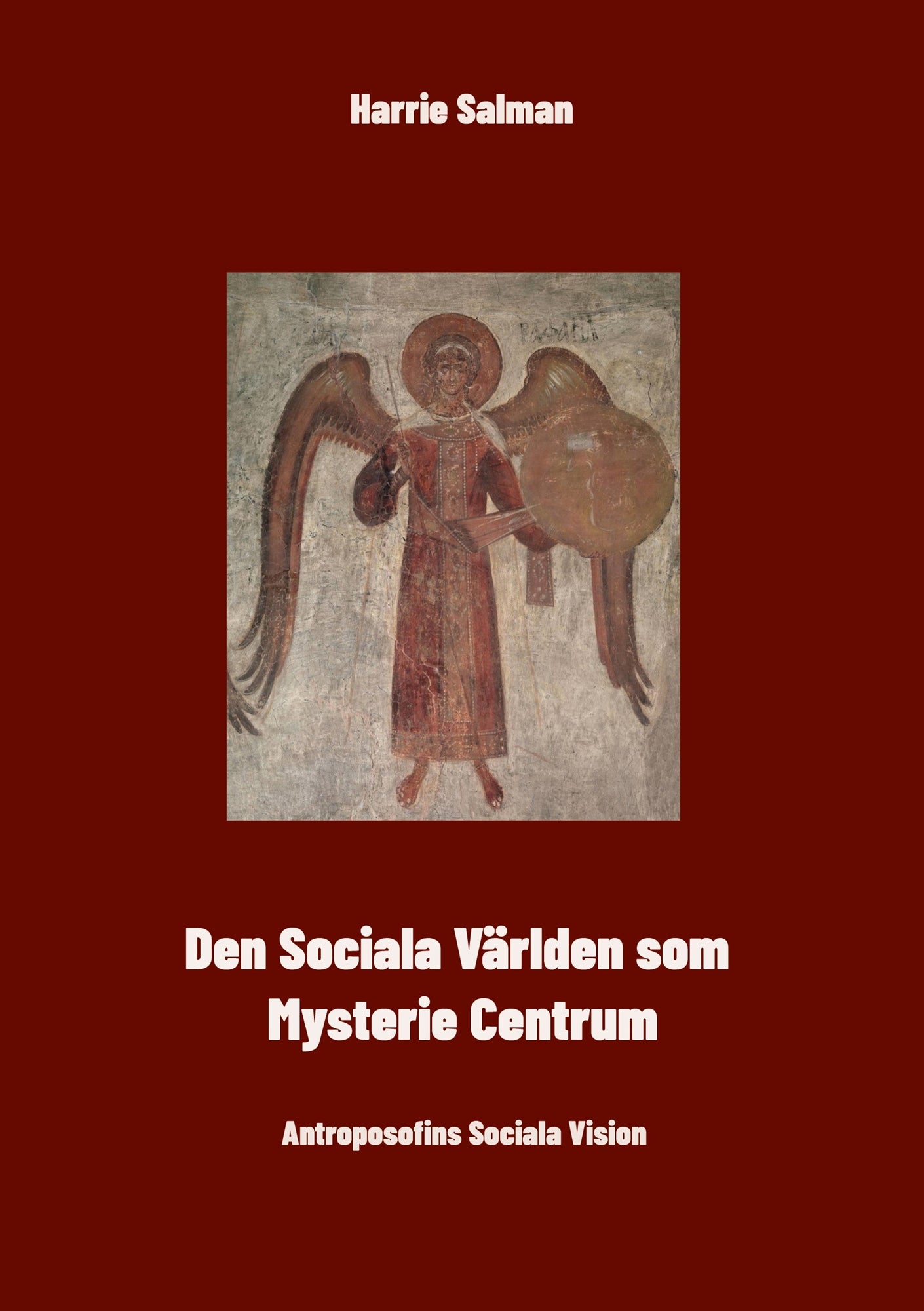 Den Sociala Världen som Mysteriecentrum: Antroposofins Sociala Vision – E-bok
