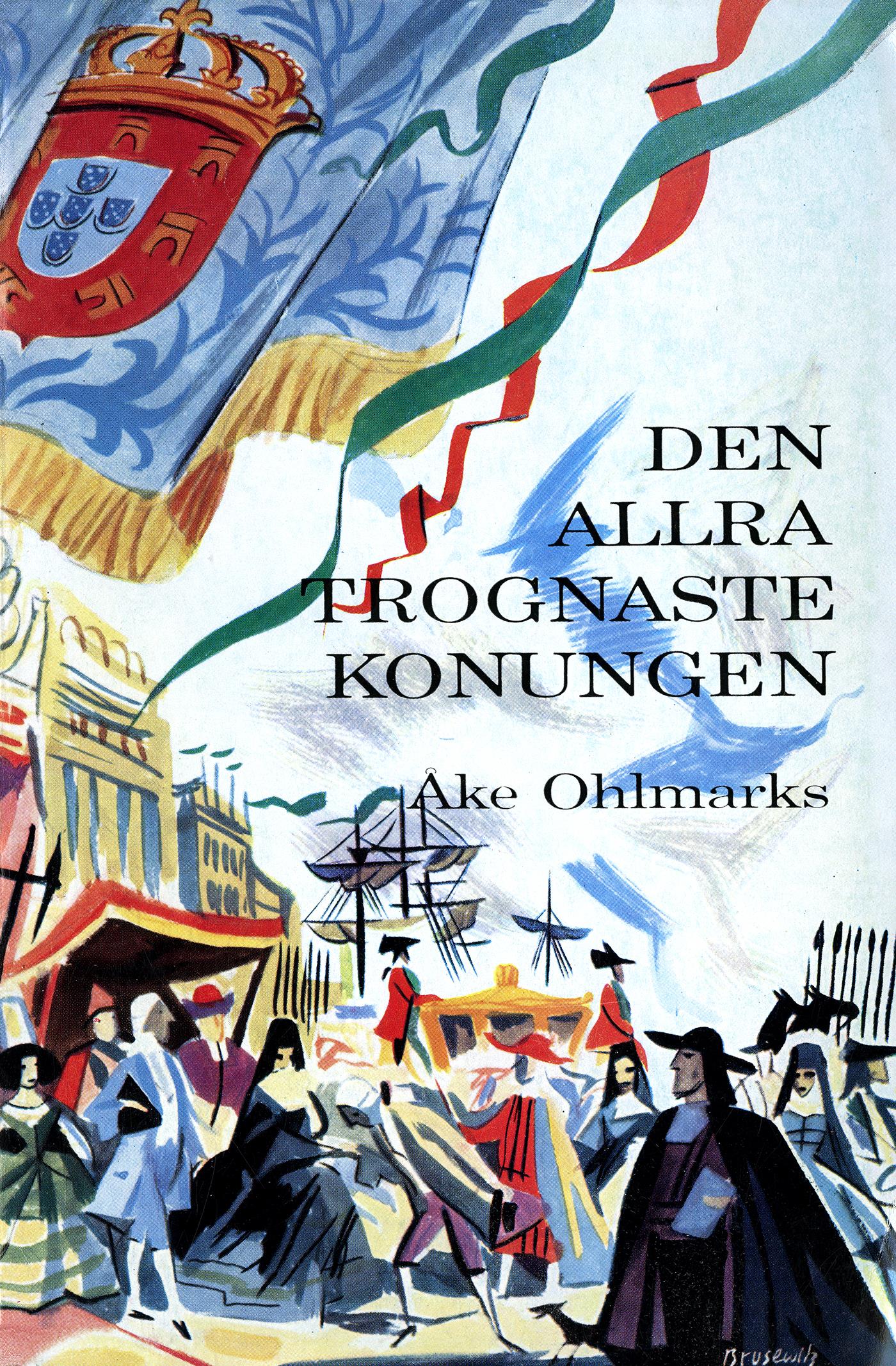 Den allra trognaste konungen – E-bok