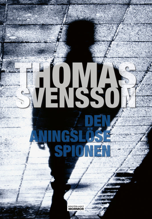 Den aningslöse spionen – E-bok