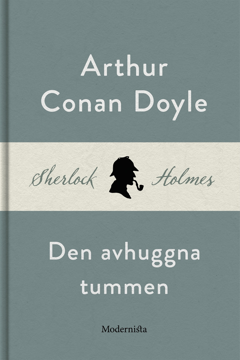 Den avhuggna tummen (En Sherlock Holmes-novell) – E-bok