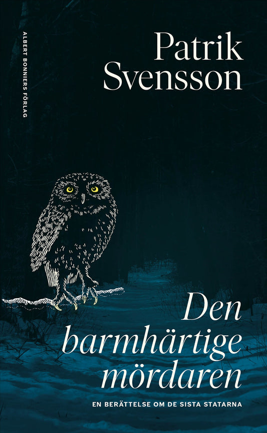 Den barmhärtige mördaren : en berättelse om de sista statarna – E-bok