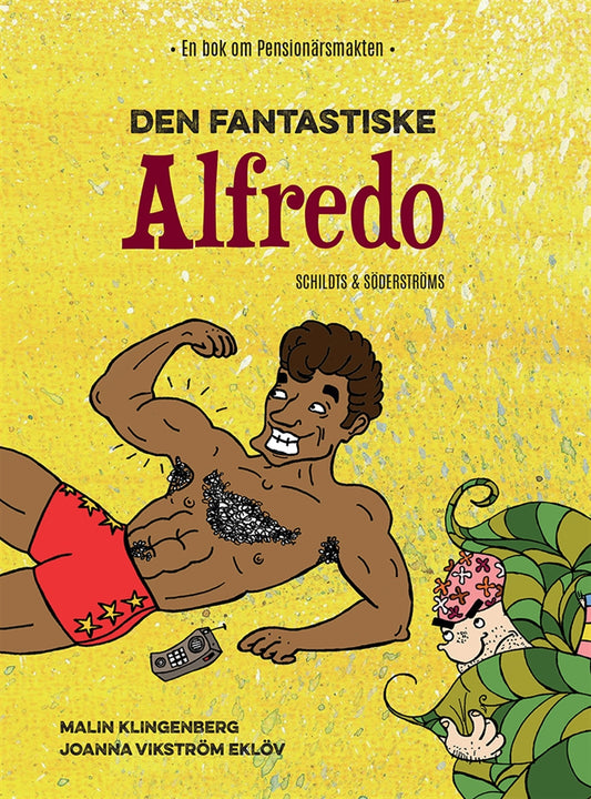 Den fantastiske Alfredo – E-bok