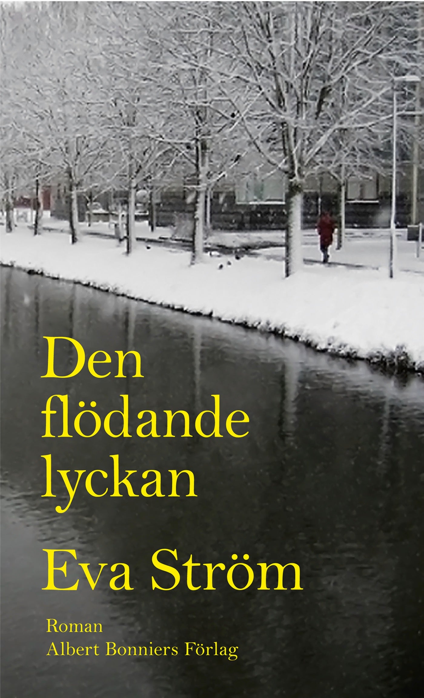 Den flödande lyckan – E-bok