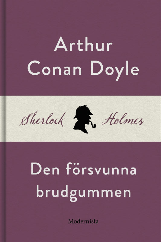 Den försvunna brudgummen (En Sherlock Holmes-novell) – E-bok