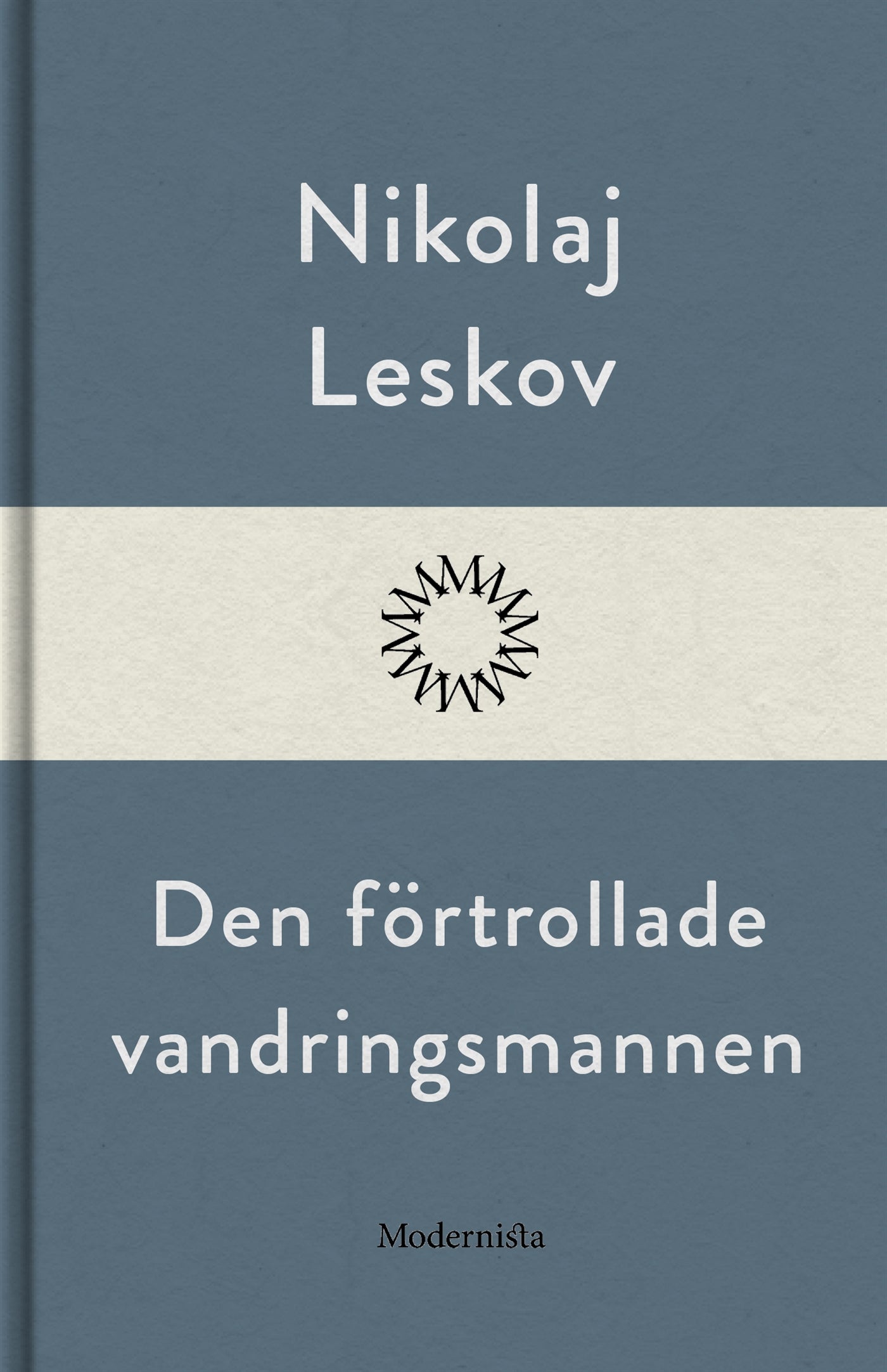 Den förtrollade vandringsmannen – E-bok