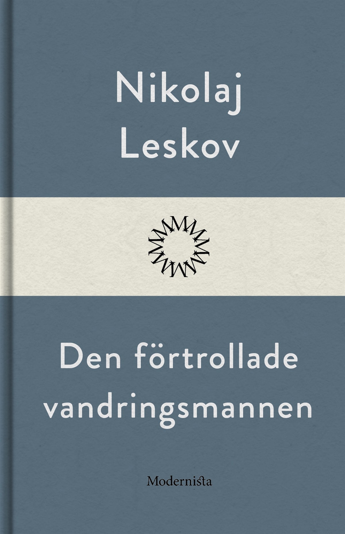 Den förtrollade vandringsmannen – E-bok