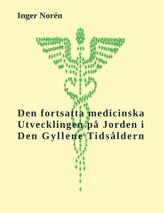 Den fortsatta medicinska utvecklingen på Jorden i Den Gyllene Tidsåldern – E-bok