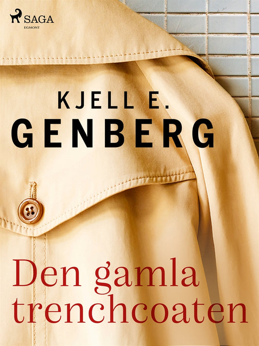 Den gamla trenchcoaten – E-bok