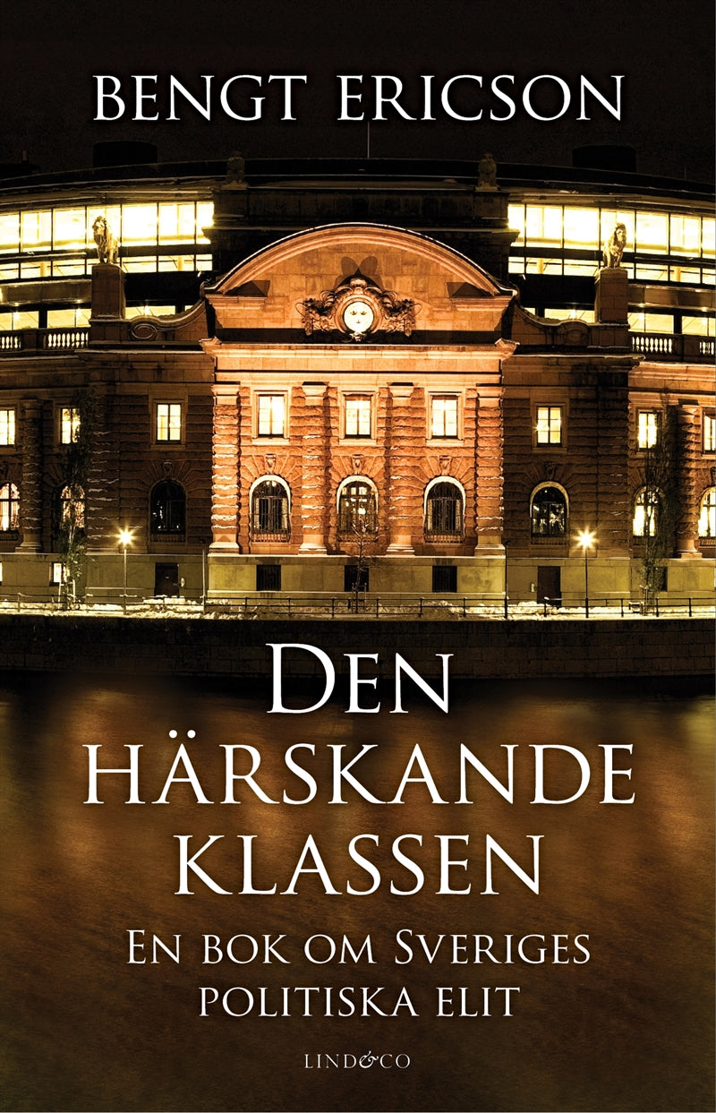 Den härskande klassen : en bok om Sveriges politiska elit – E-bok