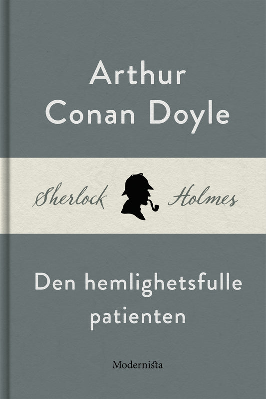Den hemlighetsfulle patienten (En Sherlock Holmes-novell) – E-bok