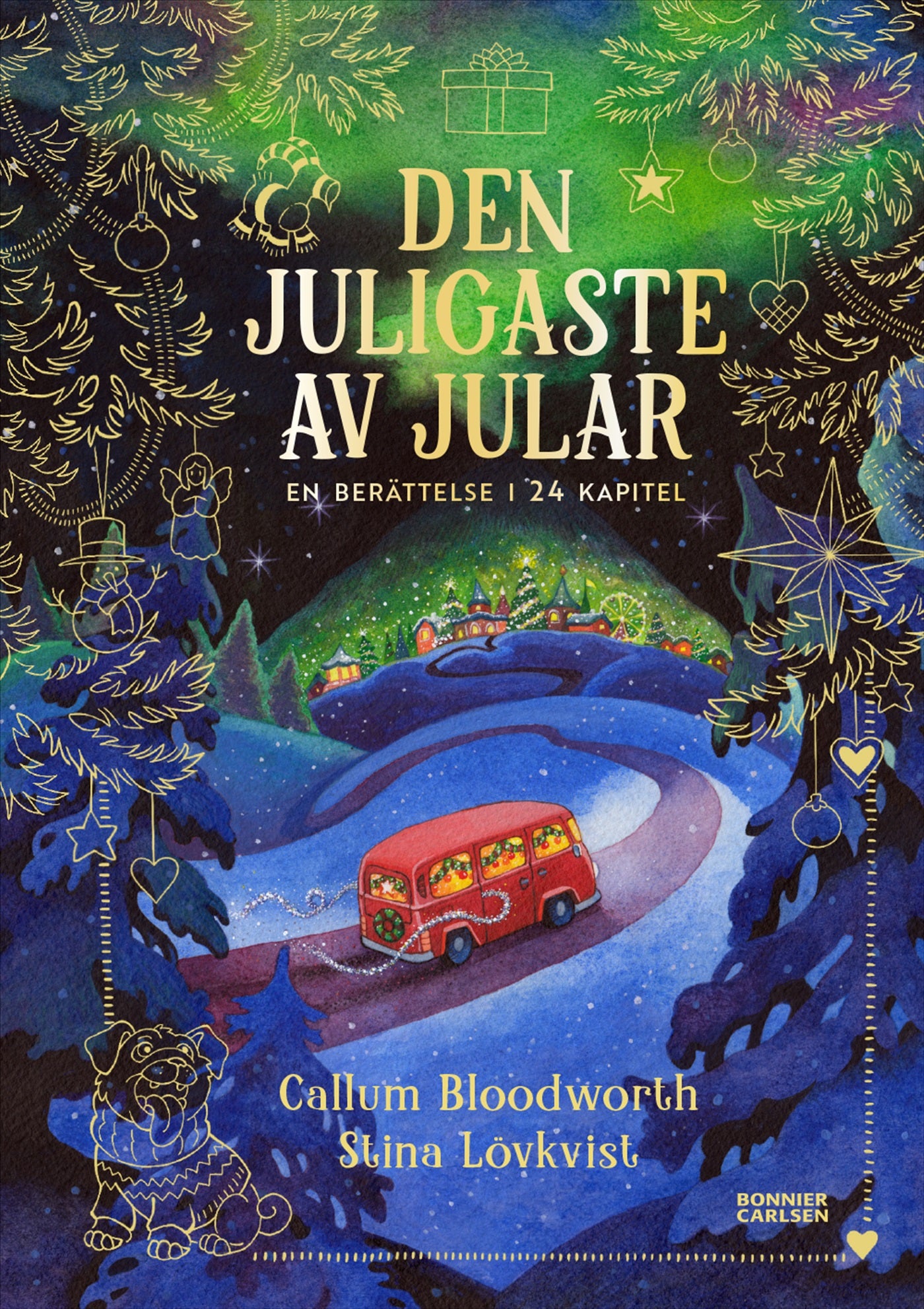 Den juligaste av jular : en berättelse i 24 kapitel – E-bok