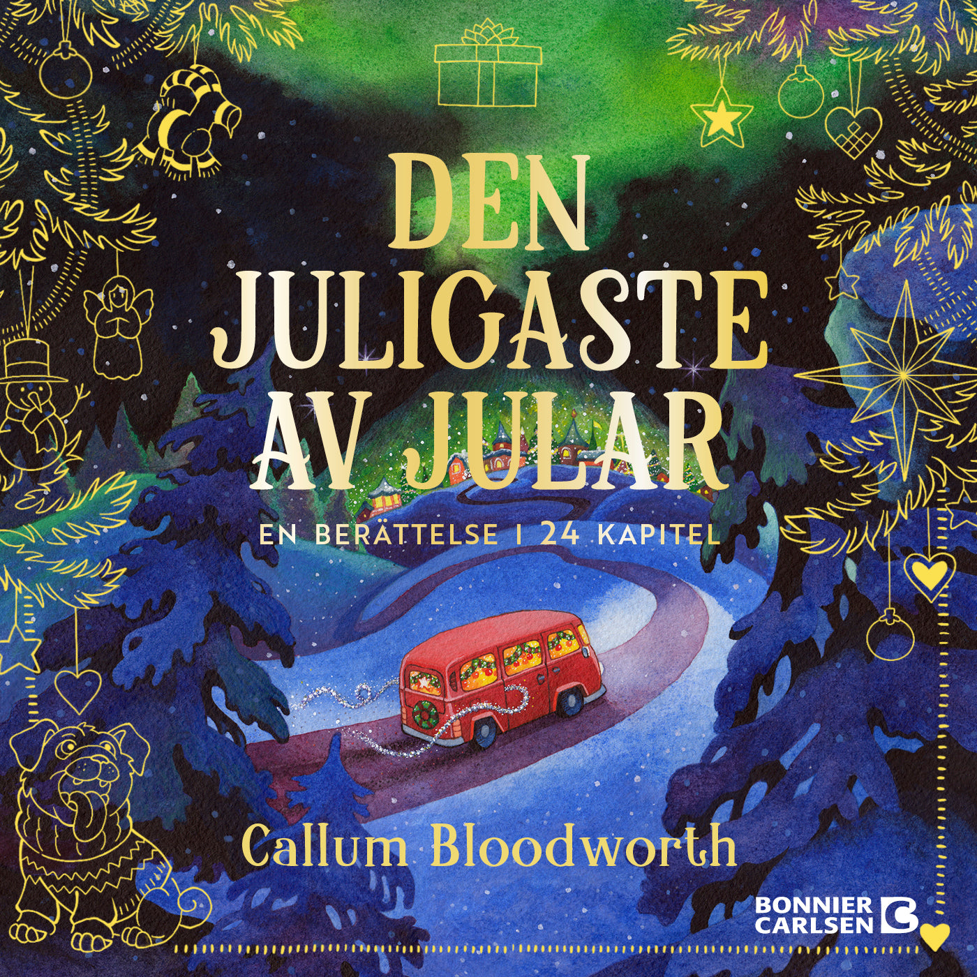 Den juligaste av jular : en berättelse i 24 kapitel – Ljudbok