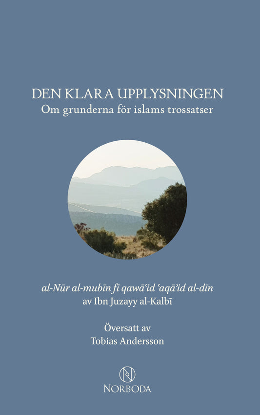 Den klara upplysningen: Om grunderna för islams trossatser – E-bok